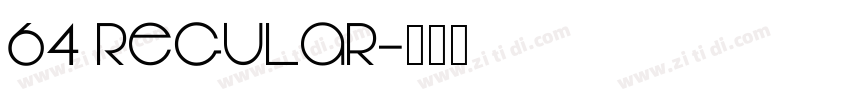 64 Regular字体转换
